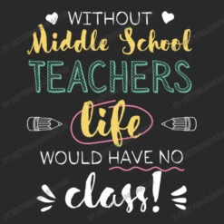 Without Middle School Teachers Gift Idea Funny Q Toddler T-shirt 7 Without Middle School Teachers Gift Idea Funny Q Toddler T-shirt -Kids Tshirts Zone d.2526009209.25073517.s3.1 292929 QmV0dGVyTWFudWZha3R1cg 800x800 1