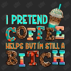 ı Pretend Coffee Helps But ı Am Still A Bitch Toddler T-shirt 7 ı Pretend Coffee Helps But ı Am Still A Bitch Toddler T-shirt -Kids Tshirts Zone d.2526517224.25090720.s3.1 292929 YXJ0aXN0c2hvdA 800x800 1