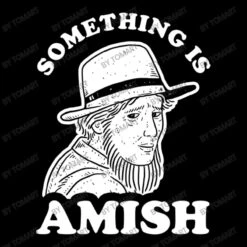 Something Is Amish Youth Sweatshirt -Kids Tshirts Zone d.2526879071.25088852.s3.1 000000 VG9tQXJ0 800x800 1