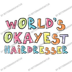World S Okayest Hairdresser Gift Idea Youth Sweatshirt -Kids Tshirts Zone d.2527000728.25082447.s3.1 ffffff QmV0dGVyTWFudWZha3R1cg 800x800 1