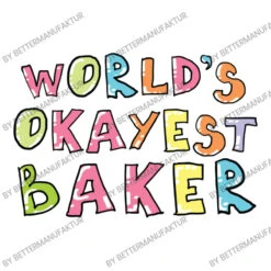 World S Okayest Baker Gift Idea Youth Tee -Kids Tshirts Zone d.2527005752.25084914.s3.1 ffffff QmV0dGVyTWFudWZha3R1cg 800x800 1