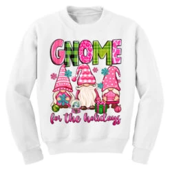 Gnome For The Holidays Youth Sweatshirt -Kids Tshirts Zone pd.2524466406.52.25058205.s3.1 front white ffffff none x0y0 169 800x800 1