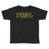 Not Your Body Choice Toddler T-shirt -Kids Tshirts Zone pd.2526032130.58.25082197.s3.1 front black ffffff none x0y0 135 800x800 1