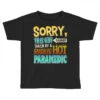 Sorry This Guy Is Taken By A Smokin Hot Paramedic Toddler T-shirt 1 Sorry This Guy Is Taken By A Smokin Hot Paramedic Toddler T-shirt -Kids Tshirts Zone pd.2526048422.58.25080124.s3.1 front black ffffff none x0y0 135 800x800 1