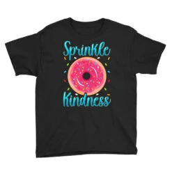 Sprinkle Kindness Funny Anti Bullying Donut Pun Youth Tee -Kids Tshirts Zone pd.2526049433.37.25080113.s3.1 front black ffffff none x8.5y0 112 800x800 1