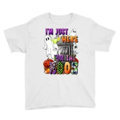 I'm Just Here For The Boos Youth Tee -Kids Tshirts Zone pd.2526265804.37.25057157.s3.1 front white ffffff none x5y0 119 800x800 1
