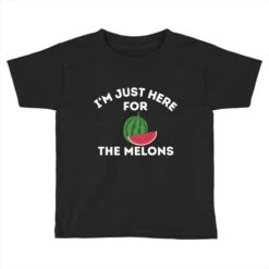 I'm Just Here For The Melons Toddler T-shirt