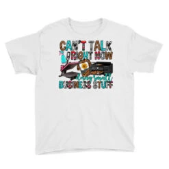 Can't Talk Right Now Doing Small Business Stuff Youth Tee -Kids Tshirts Zone pd.2526506622.37.25091861.s3.1 front white ffffff none x0y0 129 800x800 1