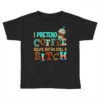 ı Pretend Coffee Helps But ı Am Still A Bitch Toddler T-shirt