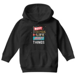 The Best Things In Life Aren't Things Youth Hoodie -Kids Tshirts Zone pd.2526577545.53.25093761.s3.1 front black ffffff none x18.5y0 76 800x800 1