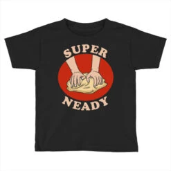 Super Neady Toddler T-shirt