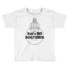 That S So Socrates Toddler T-shirt -Kids Tshirts Zone pd.2526889608.58.25092698.s3.1 front white ffffff none x13y0 109 800x800 1