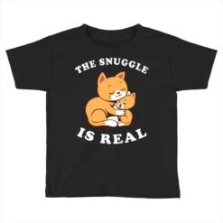 The Snuggle Is Real Toddler T-shirt
