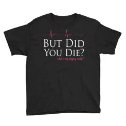 But Did You Die While I Was Playing Cards Youth Tee -Kids Tshirts Zone pd.2526899431.37.25099518.s3.1 front black ffffff none x0y0 129 800x800 1
