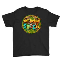Not Today Succa Youth Tee -Kids Tshirts Zone pd.2527056656.37.25096863.s3.1 front black ffffff none x0y0 129 800x800 1