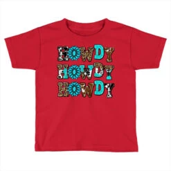 Howdy Howdy Howdy Toddler T-shirt
