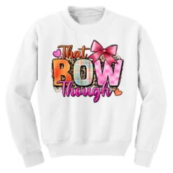 That Bow Though Youth Sweatshirt -Kids Tshirts Zone pd.2527129565.52.25102389.s3.1 front white ffffff none x0y0 169 800x800 1