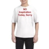 No Inspiration Today I'm Sorry Youth Tee -Kids Tshirts Zone pmd.2526065666.37.25082380.s3.1 front white2 ffffff none x0y0 129 800x800 1