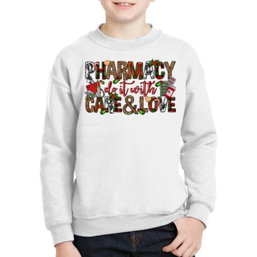 Pharmacy Do It With Care And Love Christmas Youth Sweatshirt 2 Pharmacy Do It With Care And Love Christmas Youth Sweatshirt -Kids Tshirts Zone pmd.2526515034.52.25091857.s3.1 front white2 ffffff none x0y0 169 800x800 1