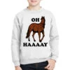 Oh Haaaay Youth Sweatshirt -Kids Tshirts Zone pmd.2526848053.52.25075467.s3.1 front white2 ffffff none x1.5y0 166 800x800 1