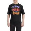 Science Is Evidence Not Opinion Youth Tee -Kids Tshirts Zone pmd.2526958288.37.25088830.s3.1 front black2 ffffff none x0y0 129 800x800 1