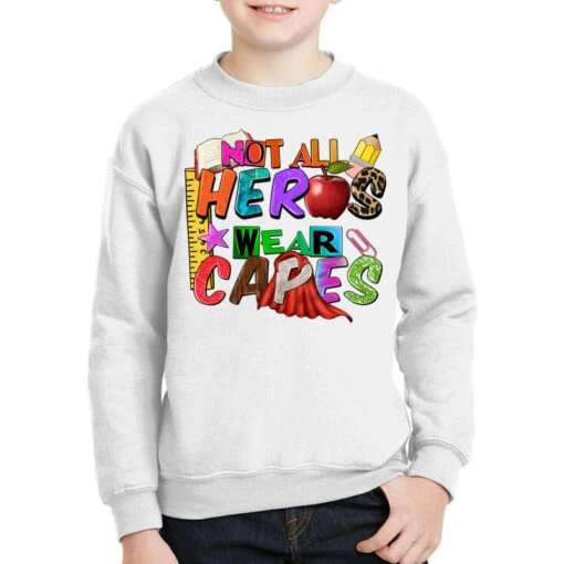 Not All Heros Wear Capes Youth Sweatshirt 8 Not All Heros Wear Capes Youth Sweatshirt -Kids Tshirts Zone pmd.2527115441.52.25102519.s3.1 front white2 ffffff none x0y0 169 800x800 1